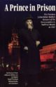 A Prince in Prison - The Previous Lubavitcher Rebbe„¢s Account of His Incarceration in Stalinist Russia in 1927 